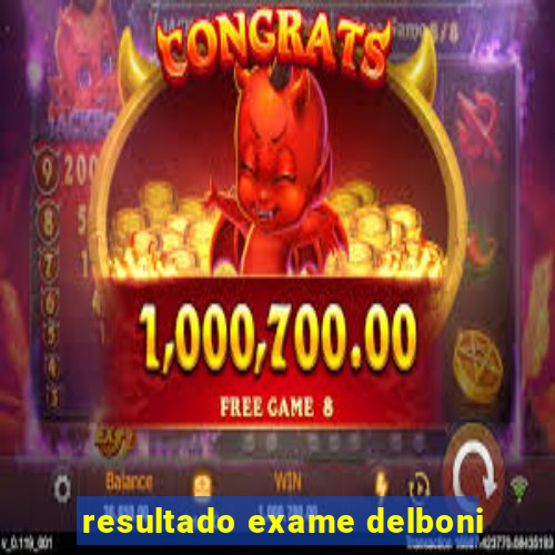 resultado exame delboni